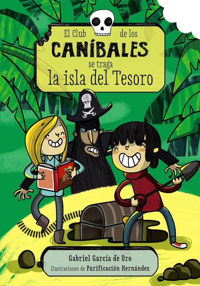 El Club de los Caníbales se traga la isla del Tesoro: El Club de los Caníbales, 3 (LITERATURA INFANTIL - Narrativa infantil)
