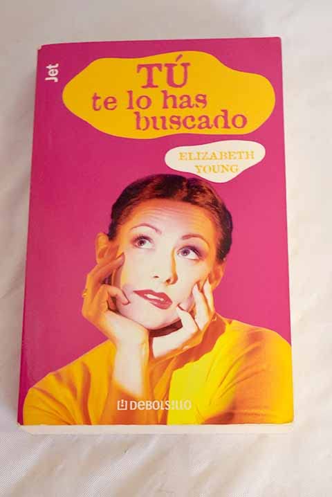 Tu te lo has buscado