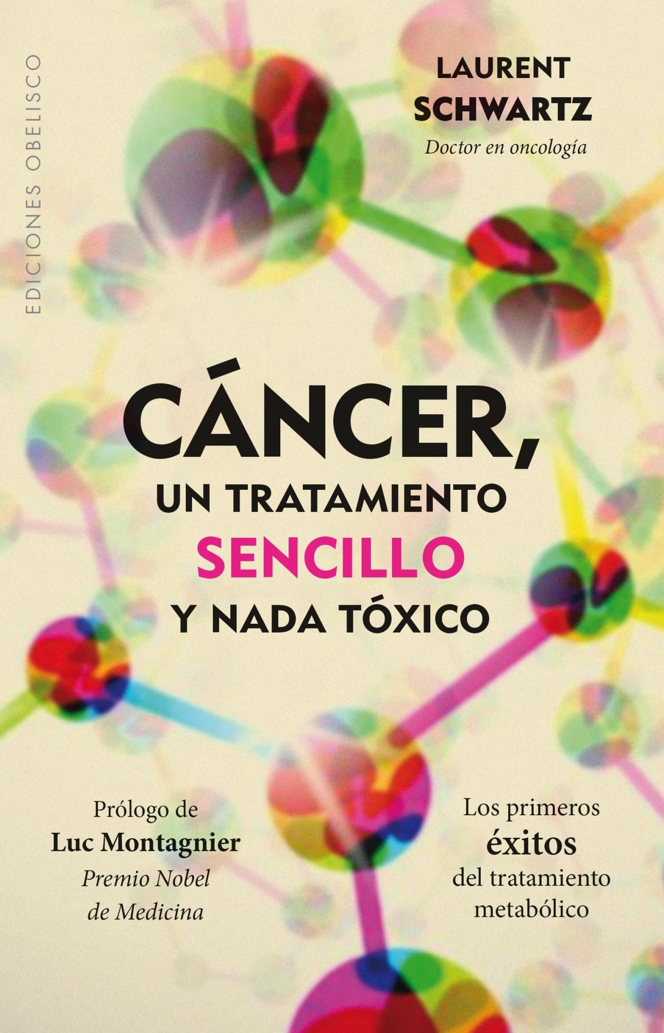 Cáncer, Un Tratamiento Sencillo Y Nada Tóxico (SALUD Y VIDA NATURAL)