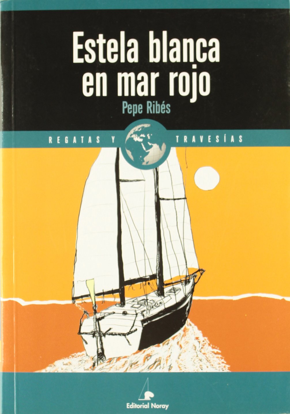 Estela blanca en Mar Rojo (Relatos de regatas y travesías)