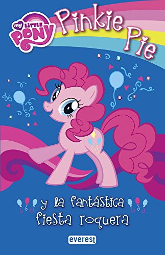 My Little Pony. Pinkie Pie y la fantástica fiesta roquera (My Little Pony / Libros de lectura)