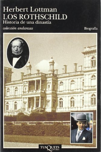 Los Rothschild: Historia de una dinastía: 272 (Andanzas)