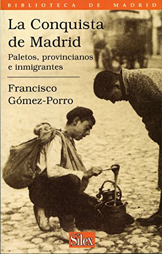 La conquista de Madrid: Paletos provincianos e inmigrantes: 2 (Biblioteca de Madrid)