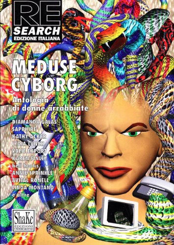 Meduse cyborg. Antologia di donne arrabbiate (Re/search)