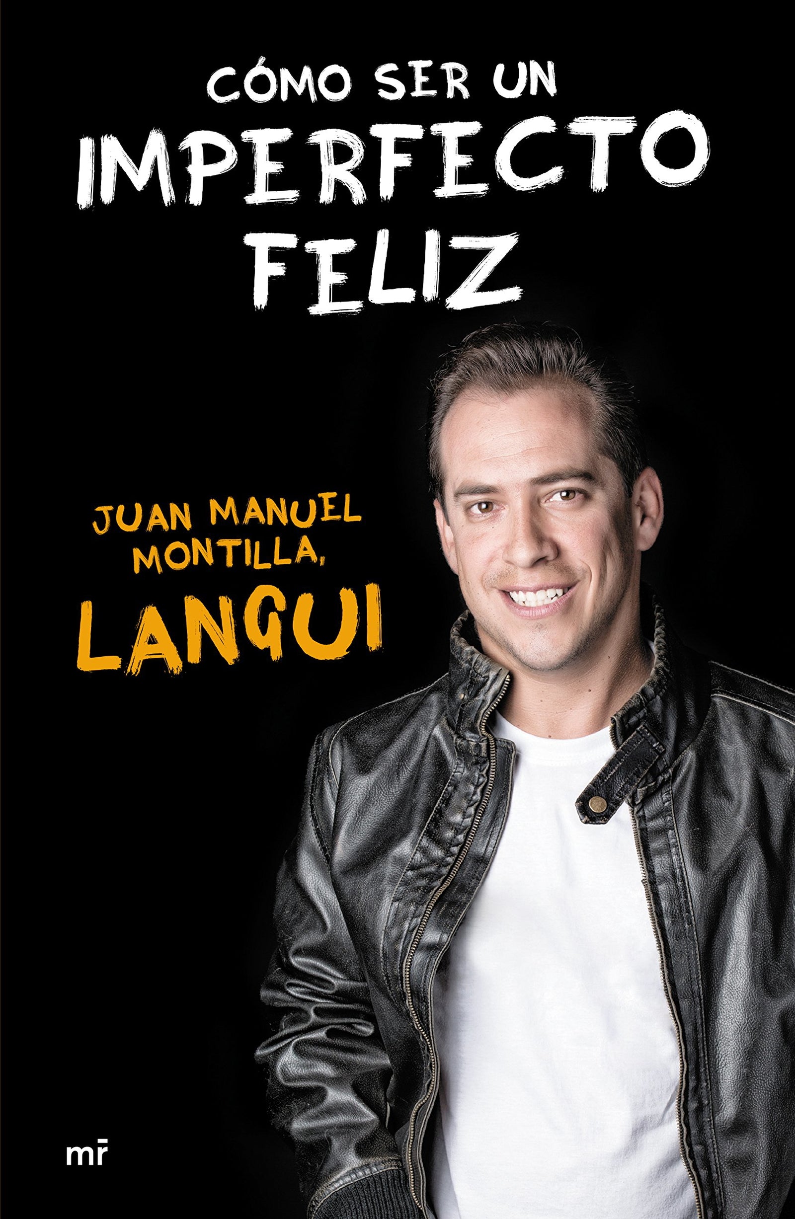 Cómo ser un imperfecto feliz (SIN COLECCION)