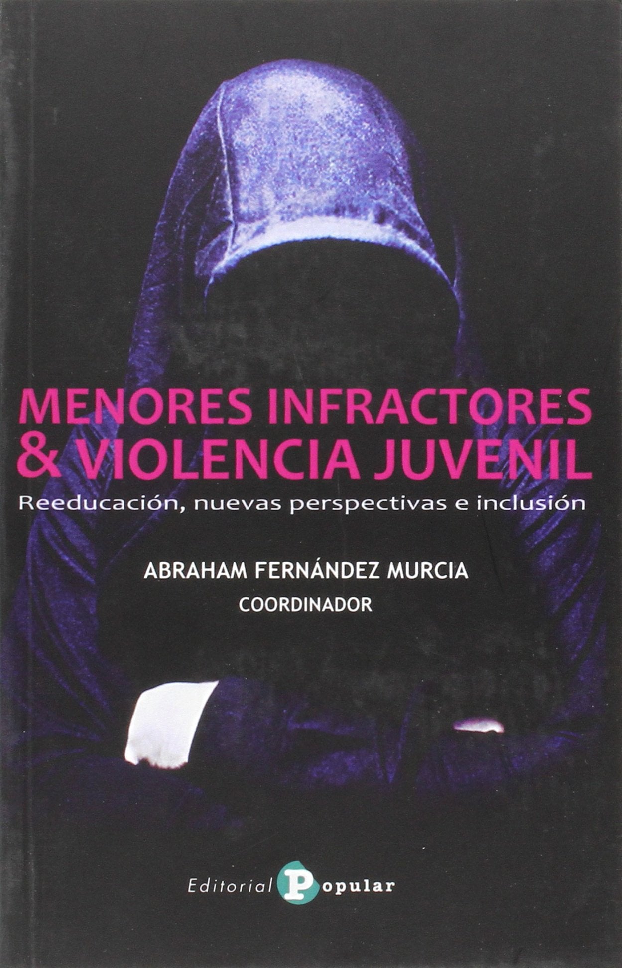 MENORES INFRACTORES Y VIOLENCIA JUVENIL