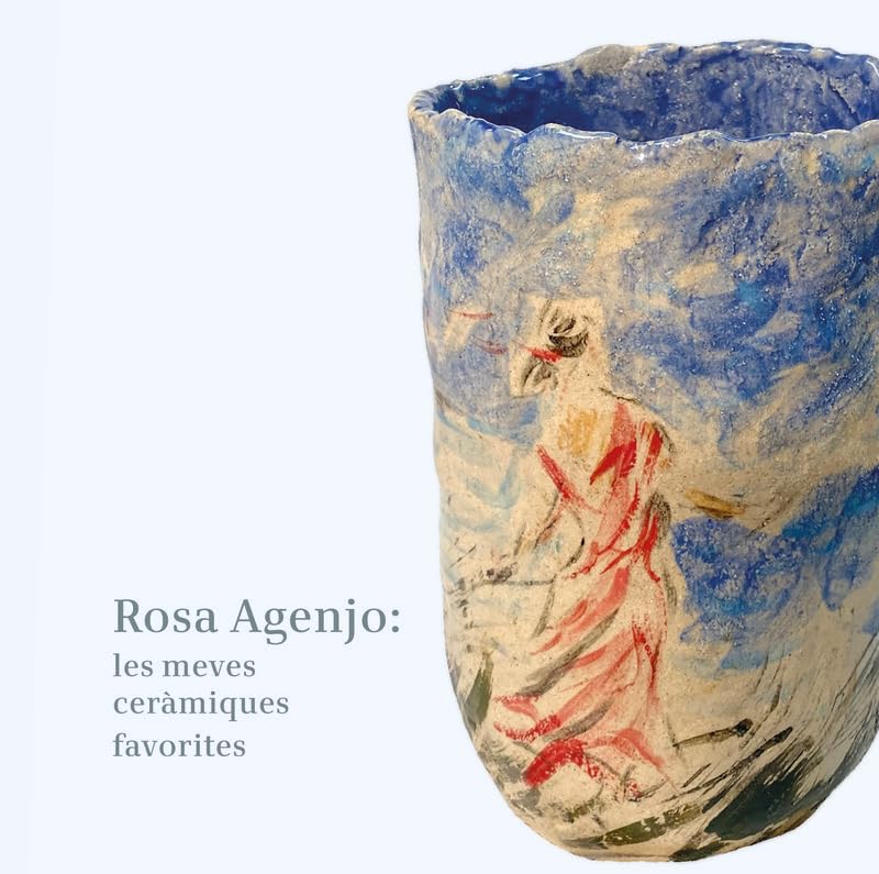 Rosa Agenjo: les meves ceràmiques favorites (VARIOS)