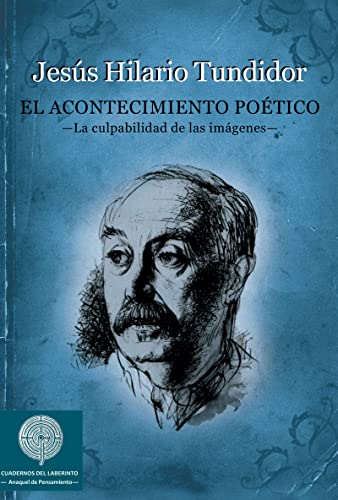 El Acontecimiento Poetico: La culpabilidad de las imágenes (Anaquel de PENSAMIENTO)