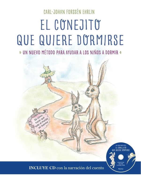 El conejito que quiere dormirse: Un nuevo método para ayudar a los niños a dormir (Emociones, valores y hábitos)