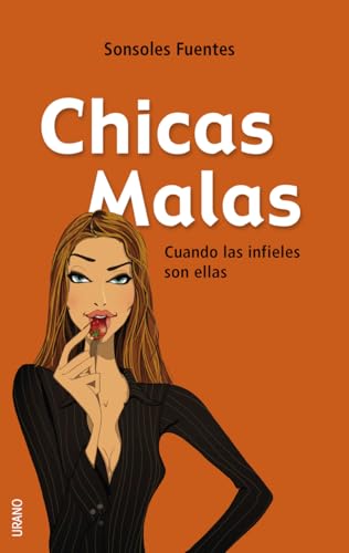 Chicas malas: cuando las infieles son ellas (De tú a tú)