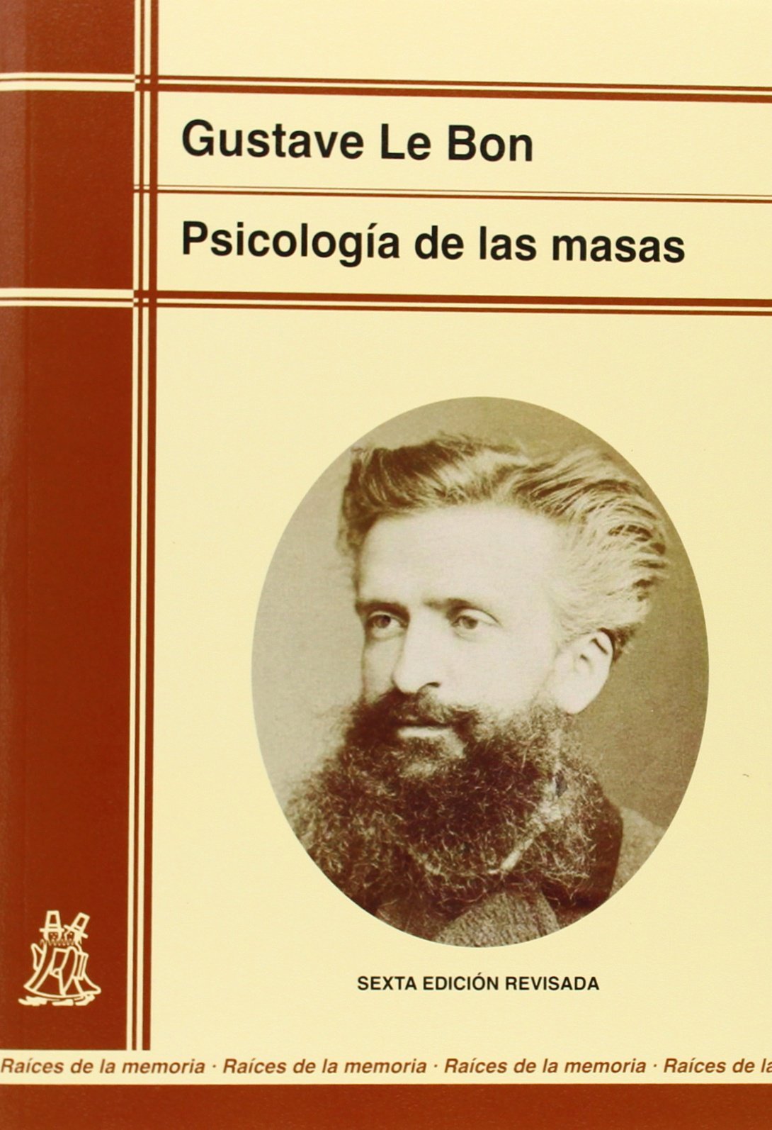 PSICOLOGÍA DE LAS MASAS (EDICIÓN RENOVADA) 7ª EDICIÓN: 12 (Raíces de la memoria)