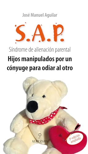 SAP. Síndrome de alienación parental: Hijos manipulados por un cónyuge para odiar al otro (Sociedad actual)
