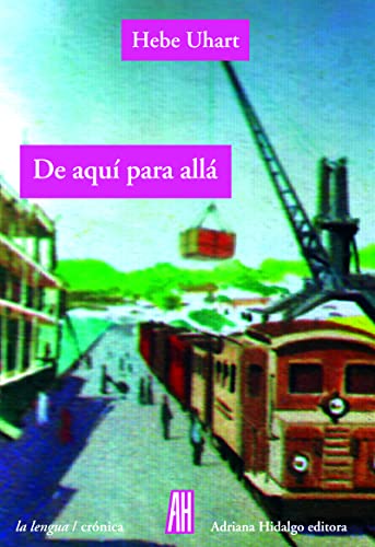 De aquí para allá (LA LENGUA / CRONICA)