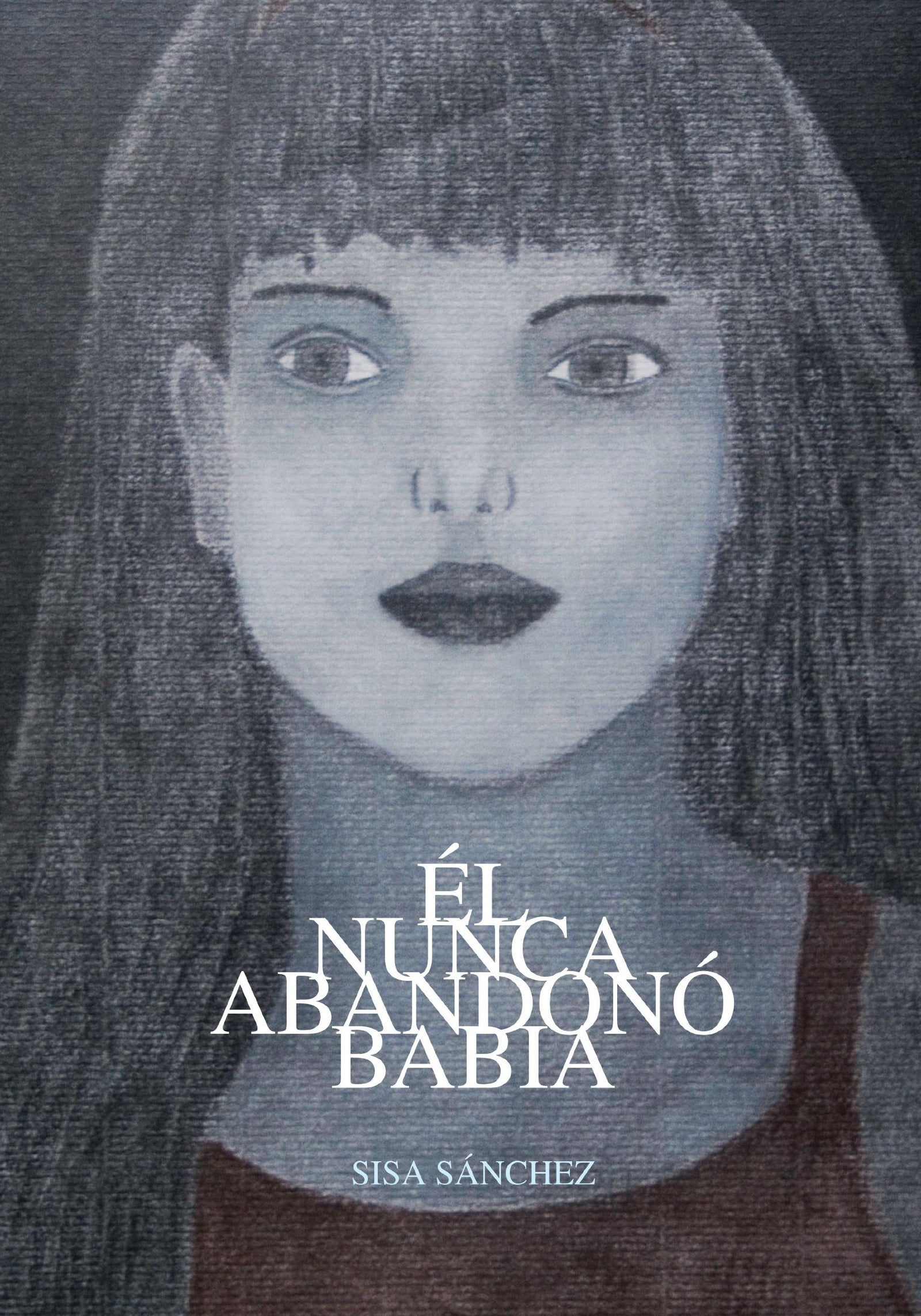 El nunca abandono babia