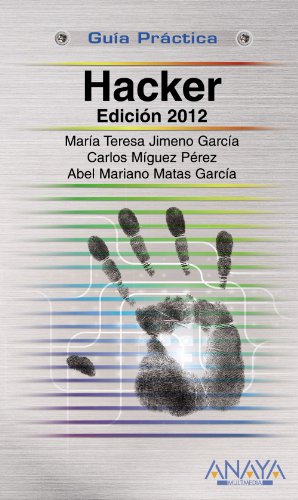 Hacker. Edición 2012 (Guías Prácticas)