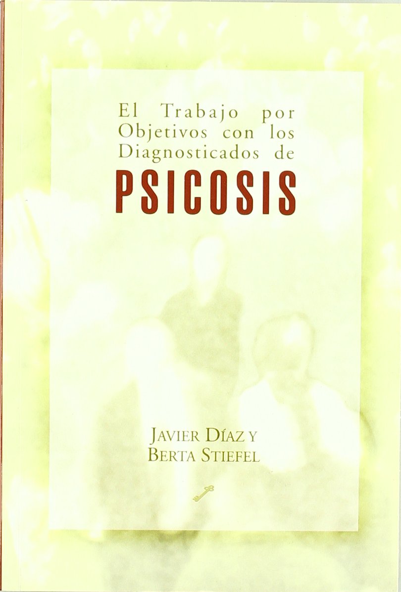Trabajo por objetivos con los diagnosticados de psicosis, el