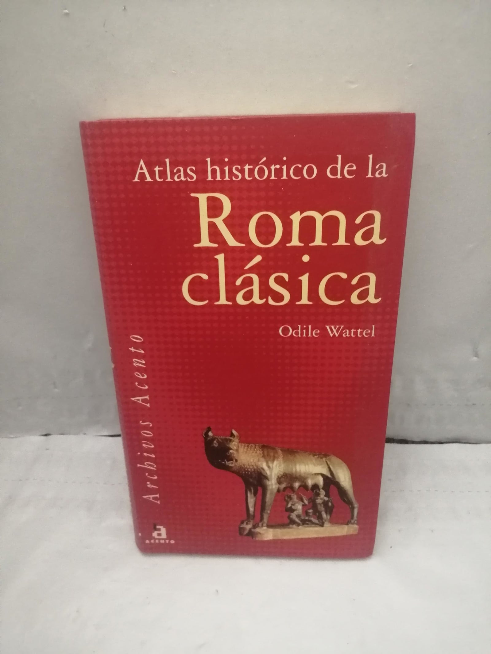Atlas Historico De La Roma Clasica / Historical Atlas of Classic Rome