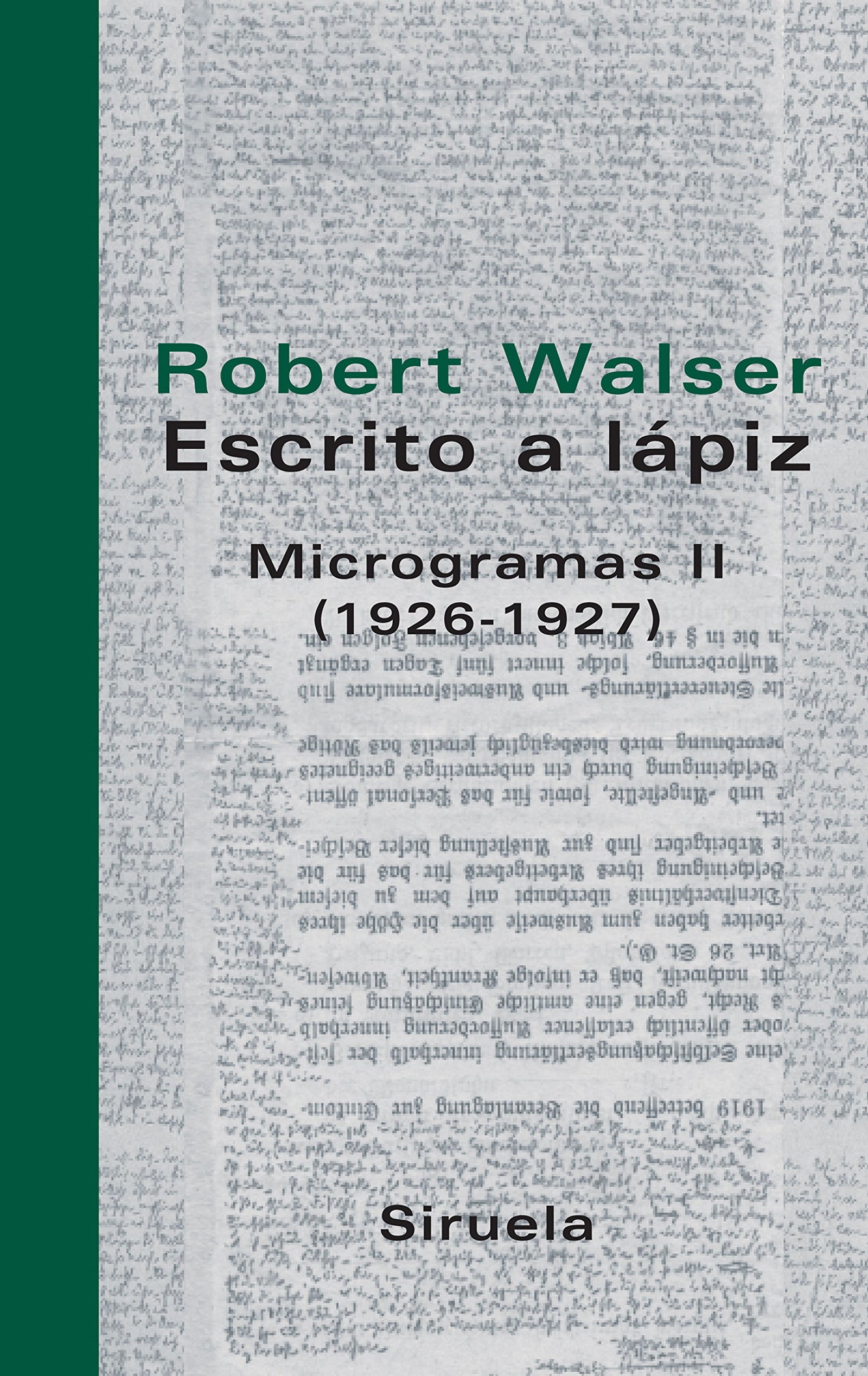 Escrito a lápiz. Microgramas II: (1926-1927): 239 (Libros del Tiempo)