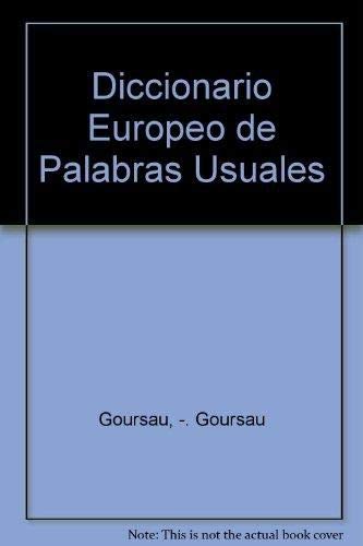 Diccionario Europeo De Palabras Usuales Goursau, Español-Francais-En..