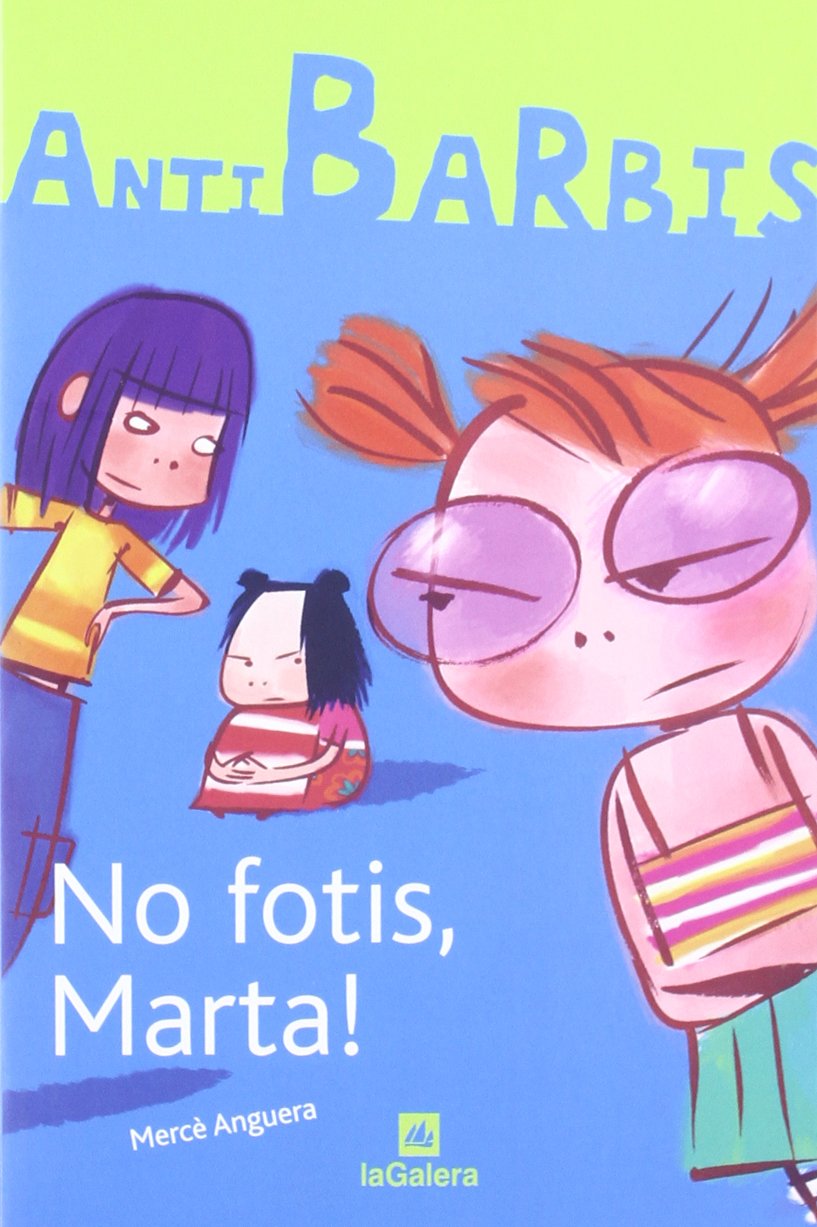 No fotis, Marta! (Antibarbis)
