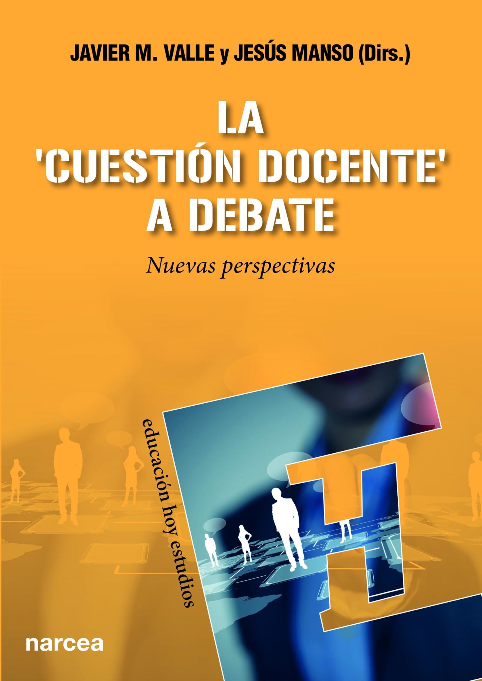 Cuestión docente a Debate: Nuevas perspectivas: 140 (Educación Hoy Estudios)