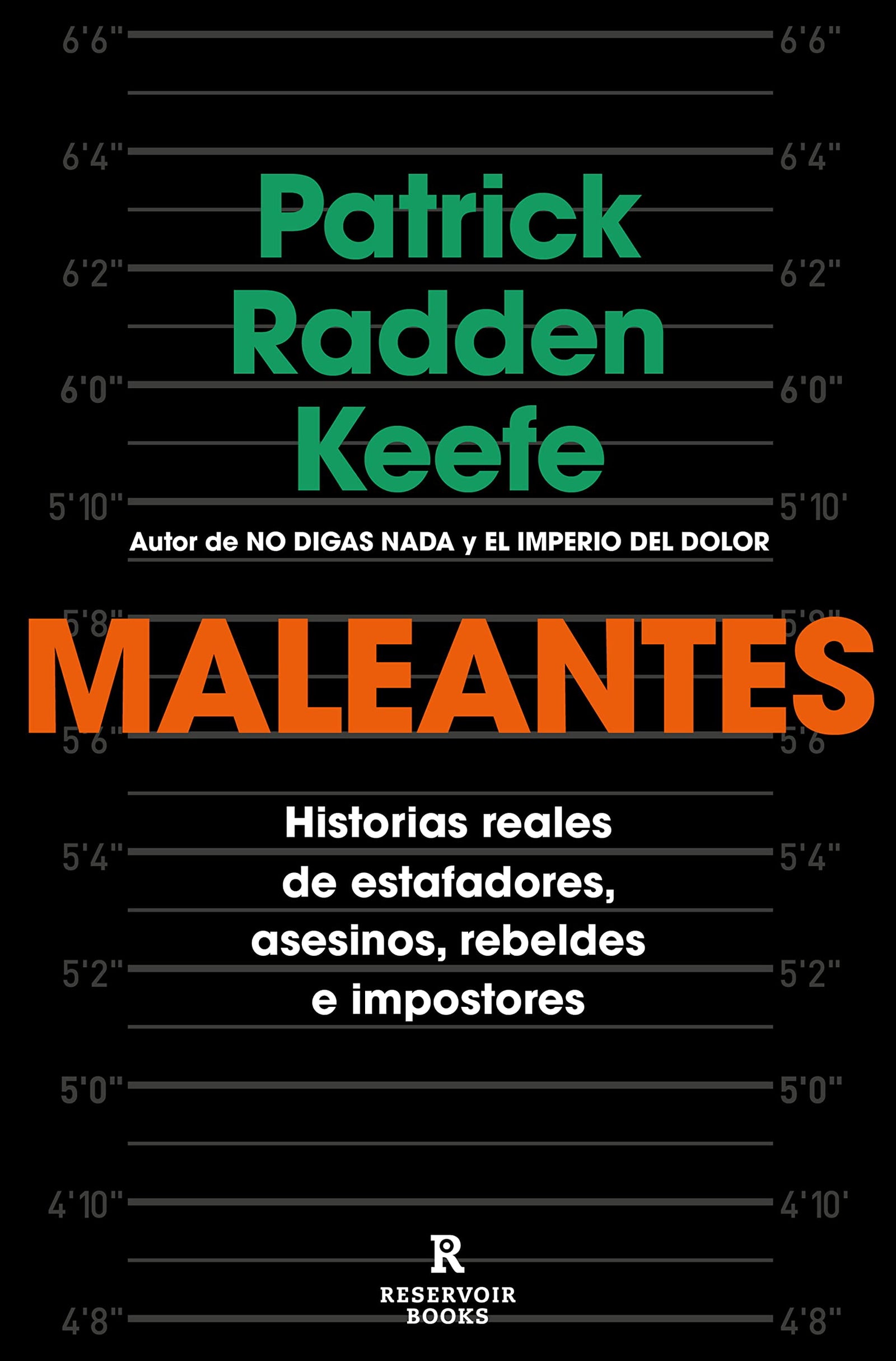 Maleantes: Historias reales de estafadores, asesinos, rebeldes e impostores (Reservoir Narrativa)