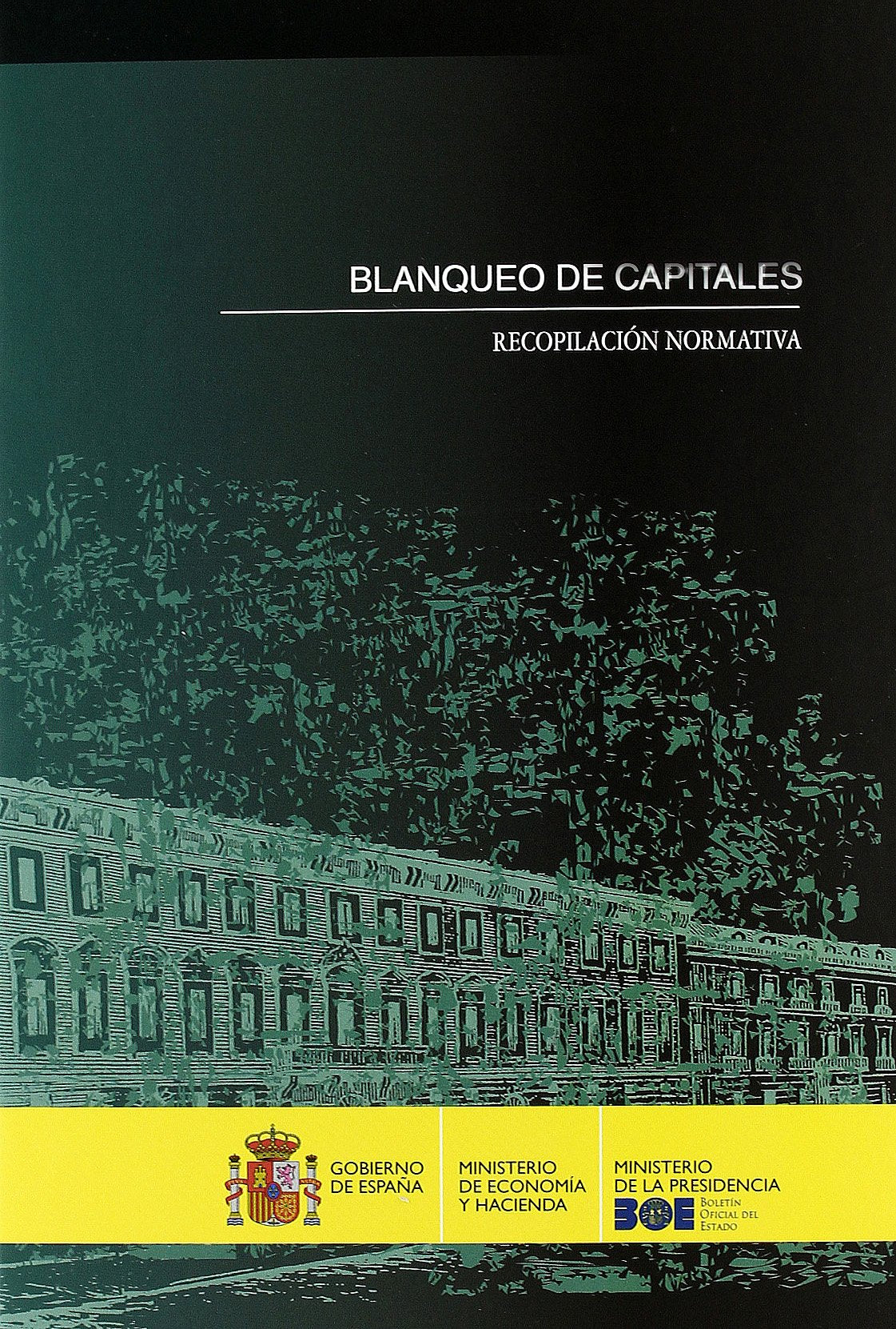 Blanqueo de capitales. Recopilación normativa