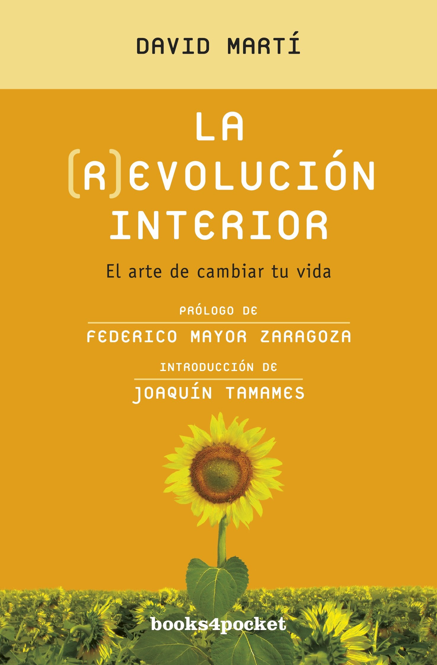 La (R)evolución interior: El arte de cambiar tu vida (Books4pocket crec. y salud)