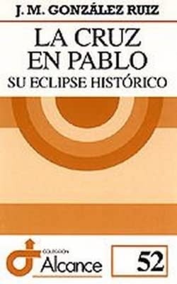 Cruz en Pablo, La: Su eclipse histórico: 52 (Alcance)