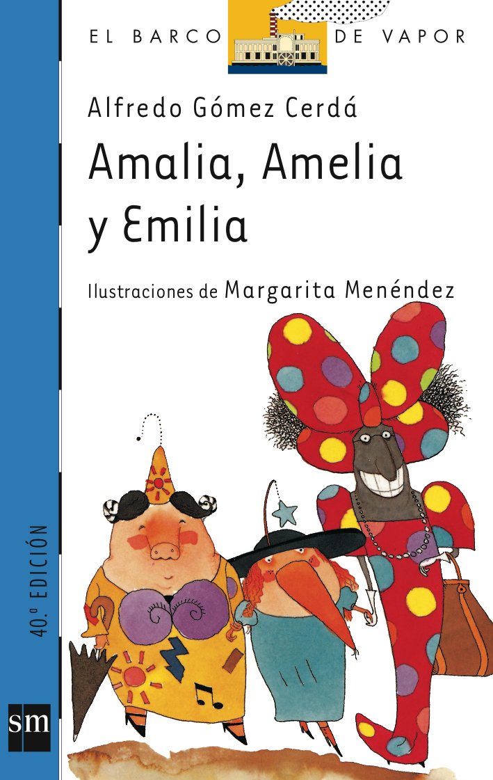 Amalia, Amelia y Emilia/ Amalia, Amelia, and Emilia