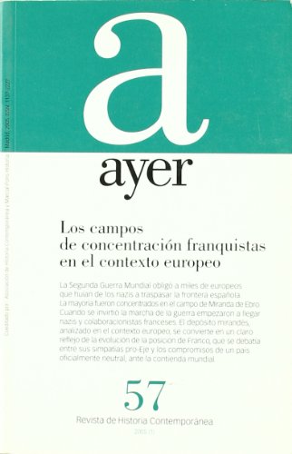 CAMPOS DE CONCENTRACIÓN FRANQUISTAS EN EL CONTEXTO EUROPEO, LOS: Ayer 57 (Revista Ayer)