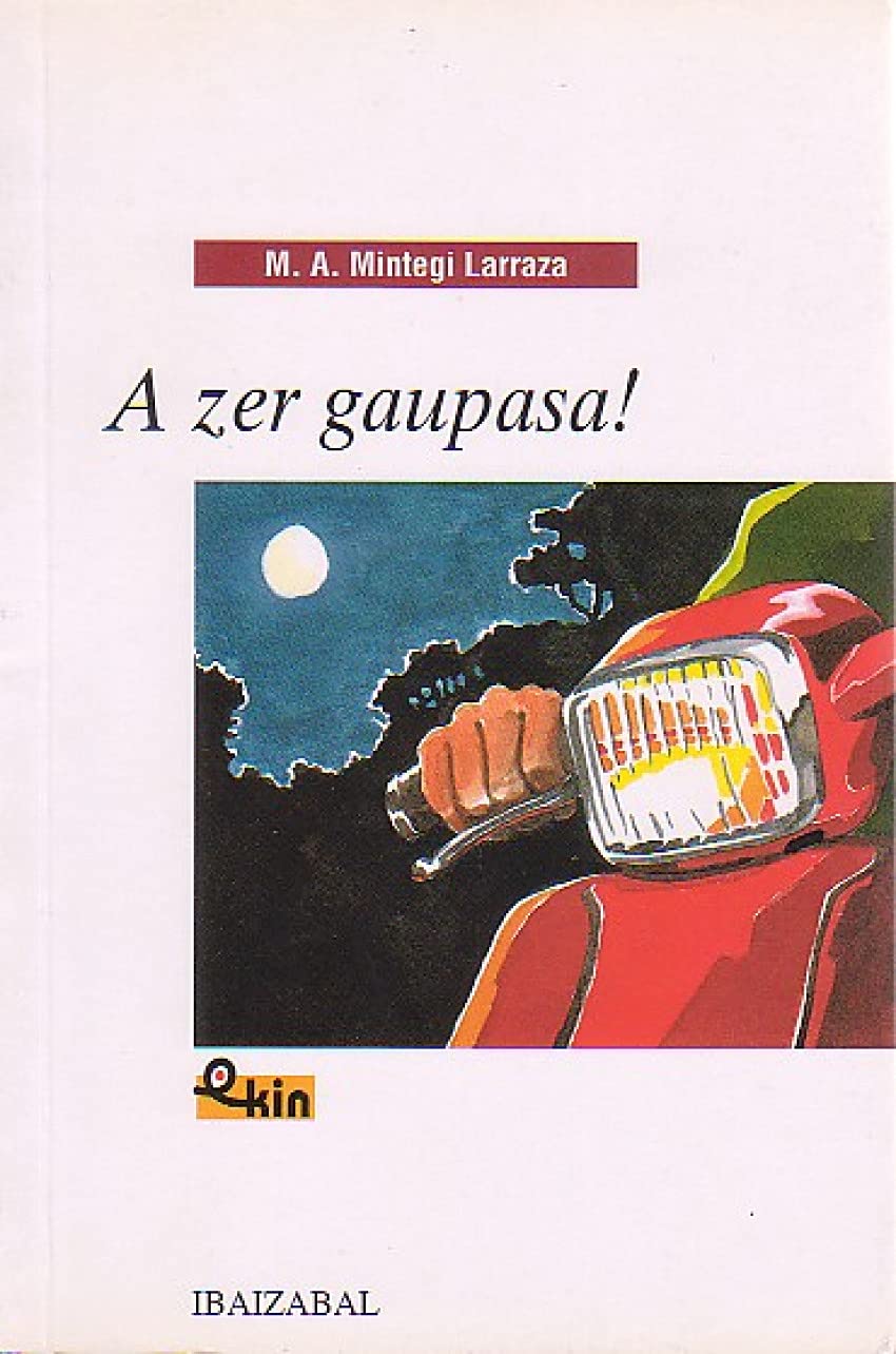 A zer gaupasa! (EKIN)