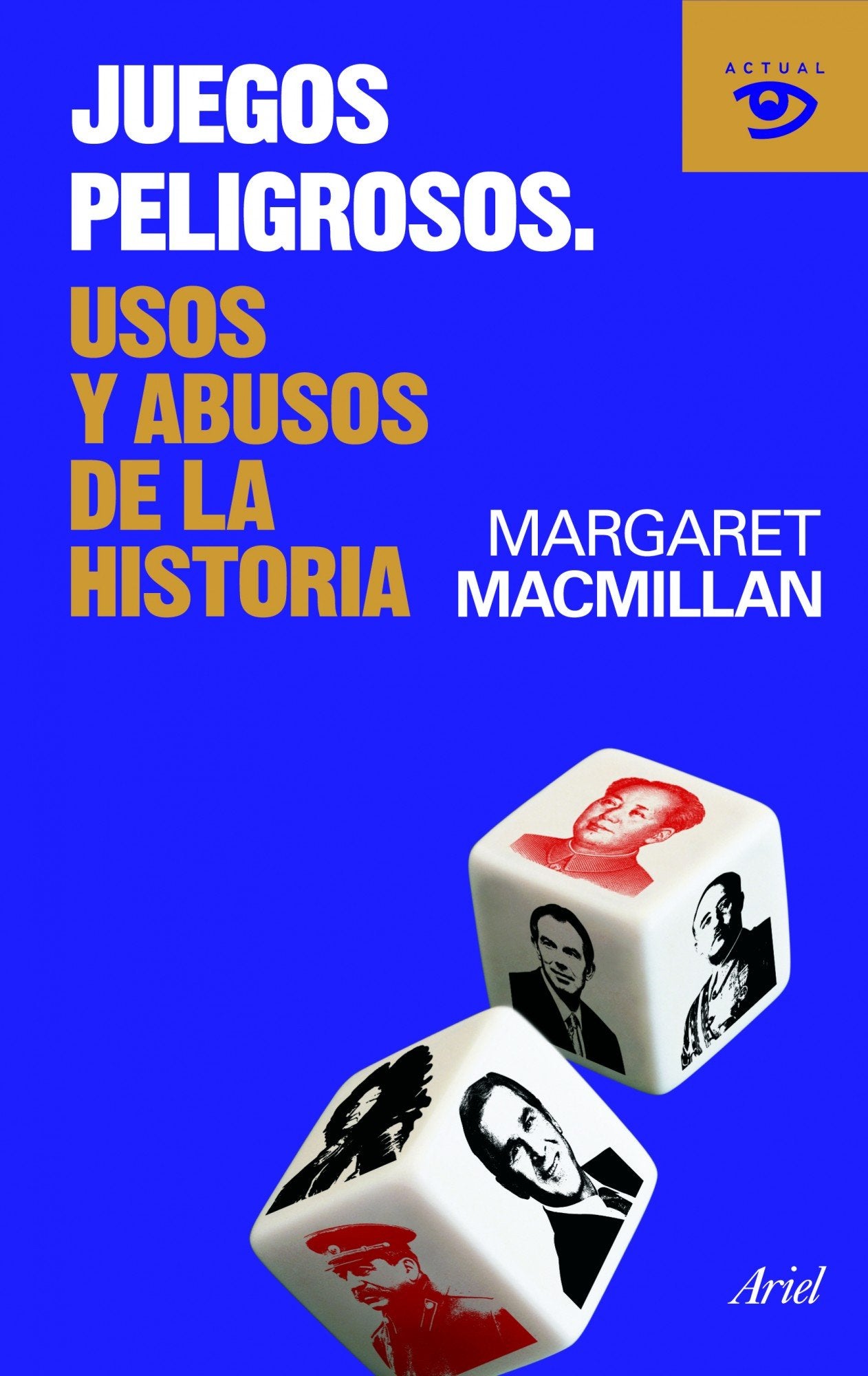 Juegos peligrosos: Usos y abusos de la historia: 1 (Actual)