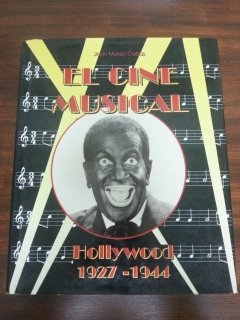 EL CINE MUSICAL. HOLLYWOOD 1927 1944
