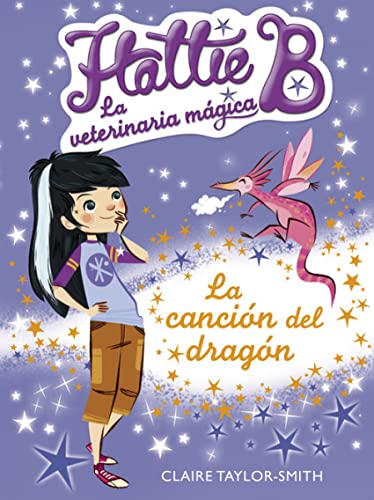 La canción del dragón (Hattie B. La veterinaria mágica 1)