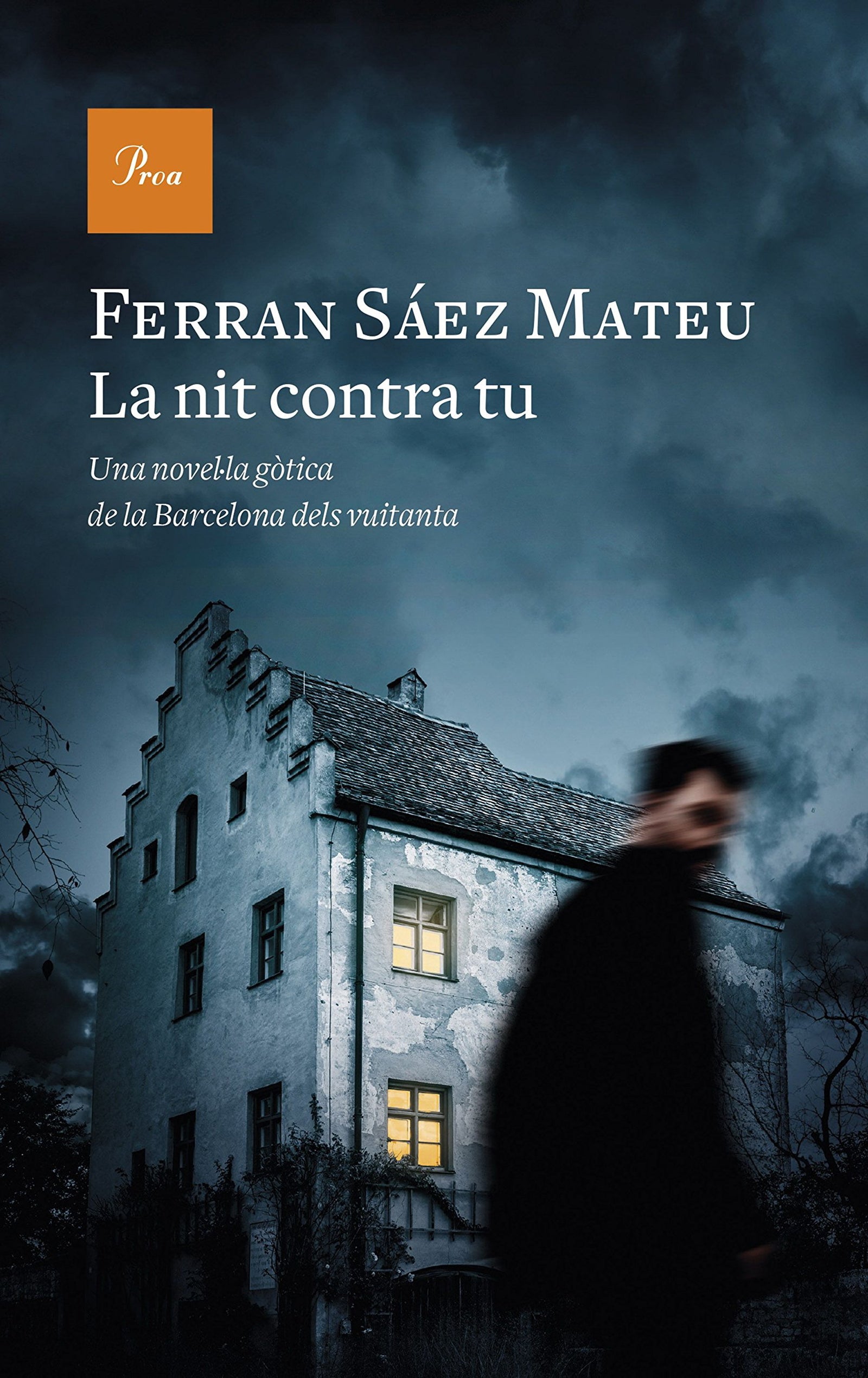 La nit contra tu: Una novel·la gòtica de la barcelona dels vuitanta (A TOT VENT)