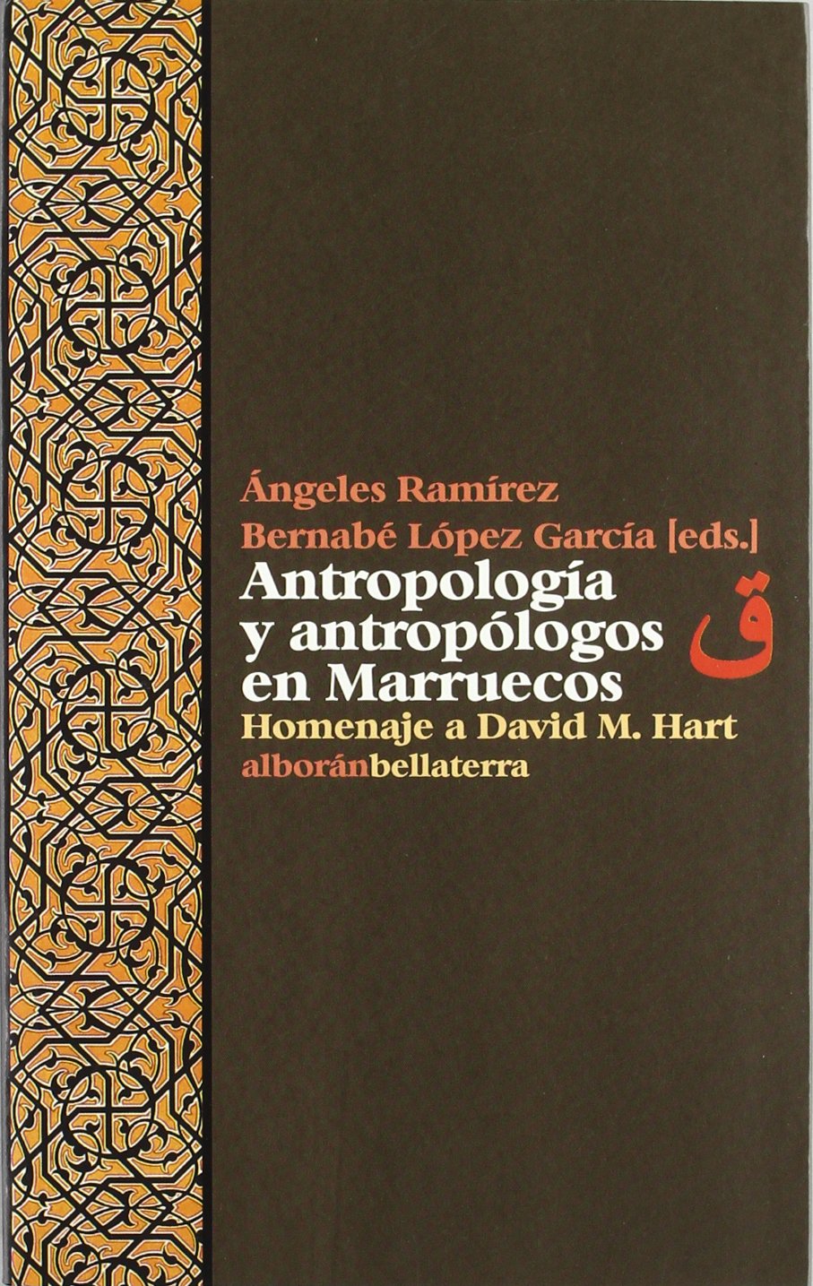Antropología y antropólogos en Marruecos: Homenaje a David M. Hart (ALBORAN)