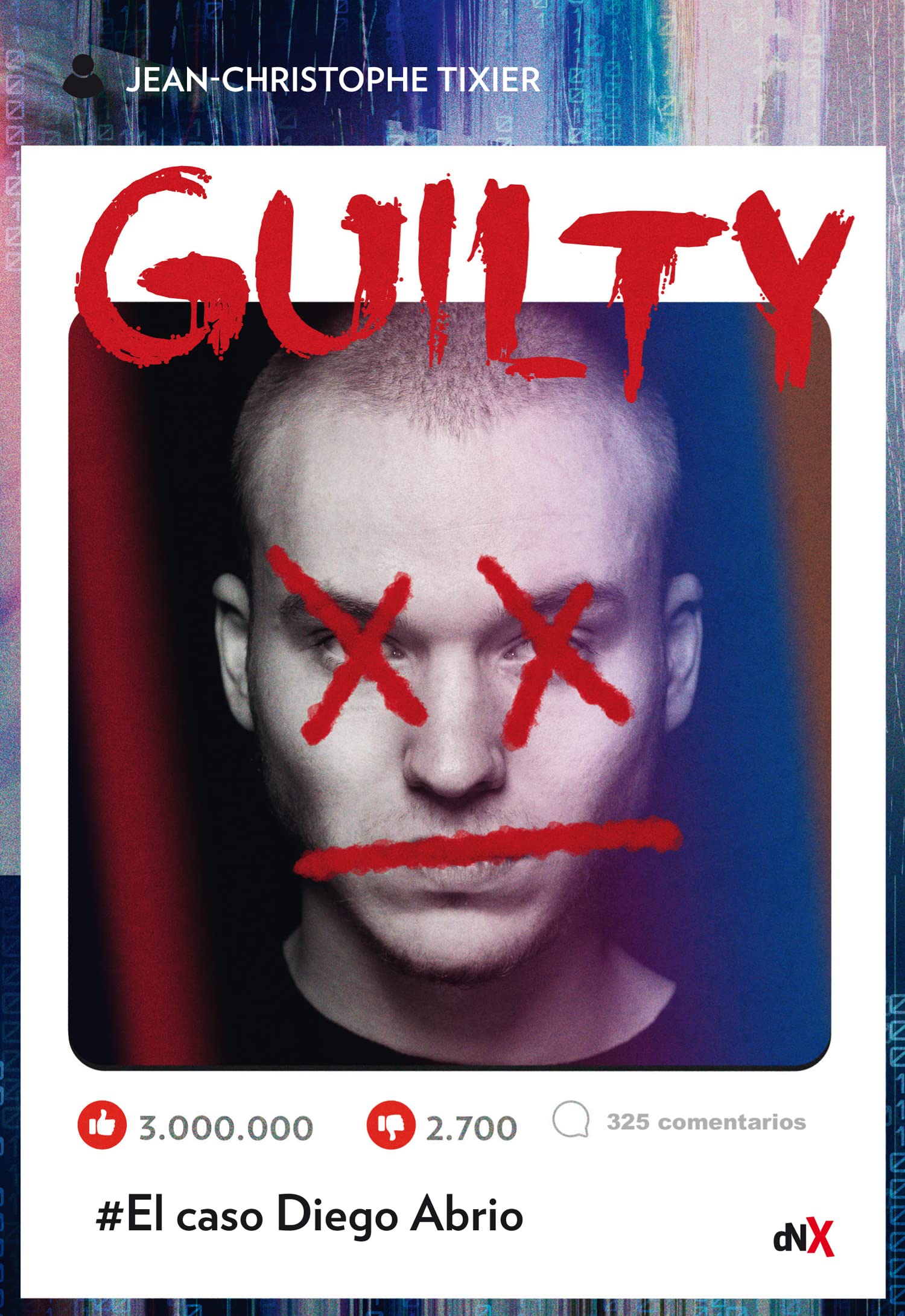 Guilty: El caso Diego Abrio (Ficción Juvenil)