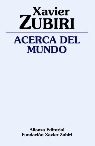 Acerca del mundo (Obras de Xavier Zubiri)