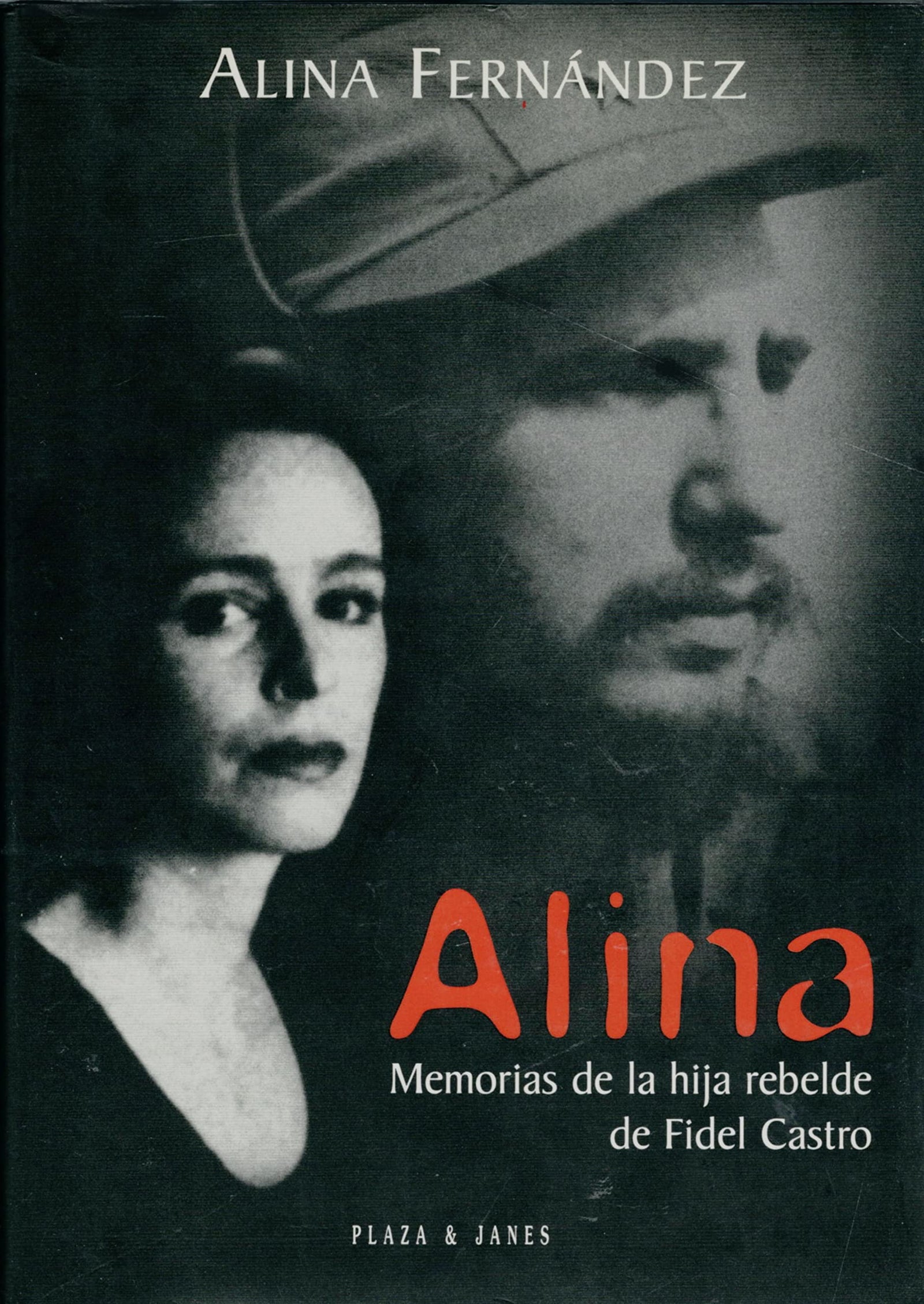 Alina memorias de la hija rebelde de fidel Castro