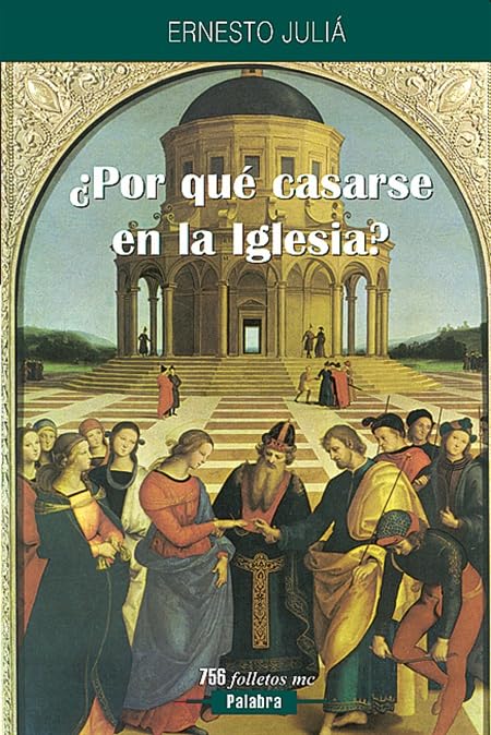 ¿Por qué casarse en la Iglesia?: 756 (Folletos MC)