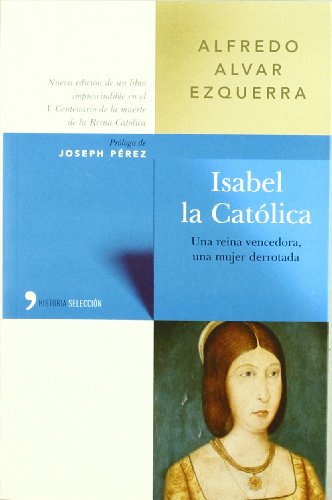 Isabel la Católica: 1 (Historia Selección)