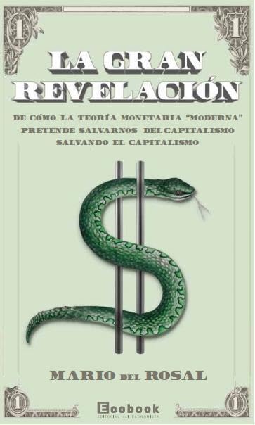 La gran revelación: De cómo la Teoría Monetaria 