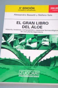 El Gran libro del aloe. Historia, botanica, composición y aspectos farmacologicos de una planta legendaria (The health handbooks)