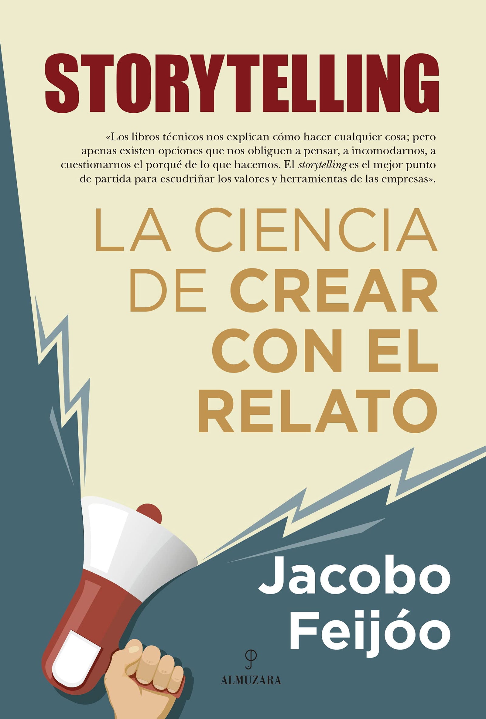Storytelling. La Ciencia de crear con El Relato: La ciencia de crear con el relato / The Science of Creating With the Story (Pensamiento para la empresa)