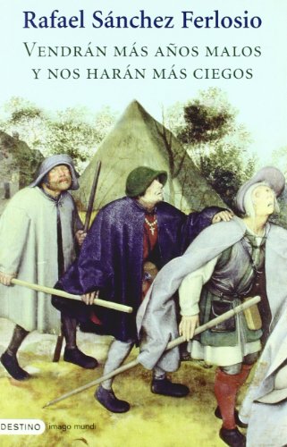 Vendrán más años malos y nos harán más ciegos (Imago Mundi)