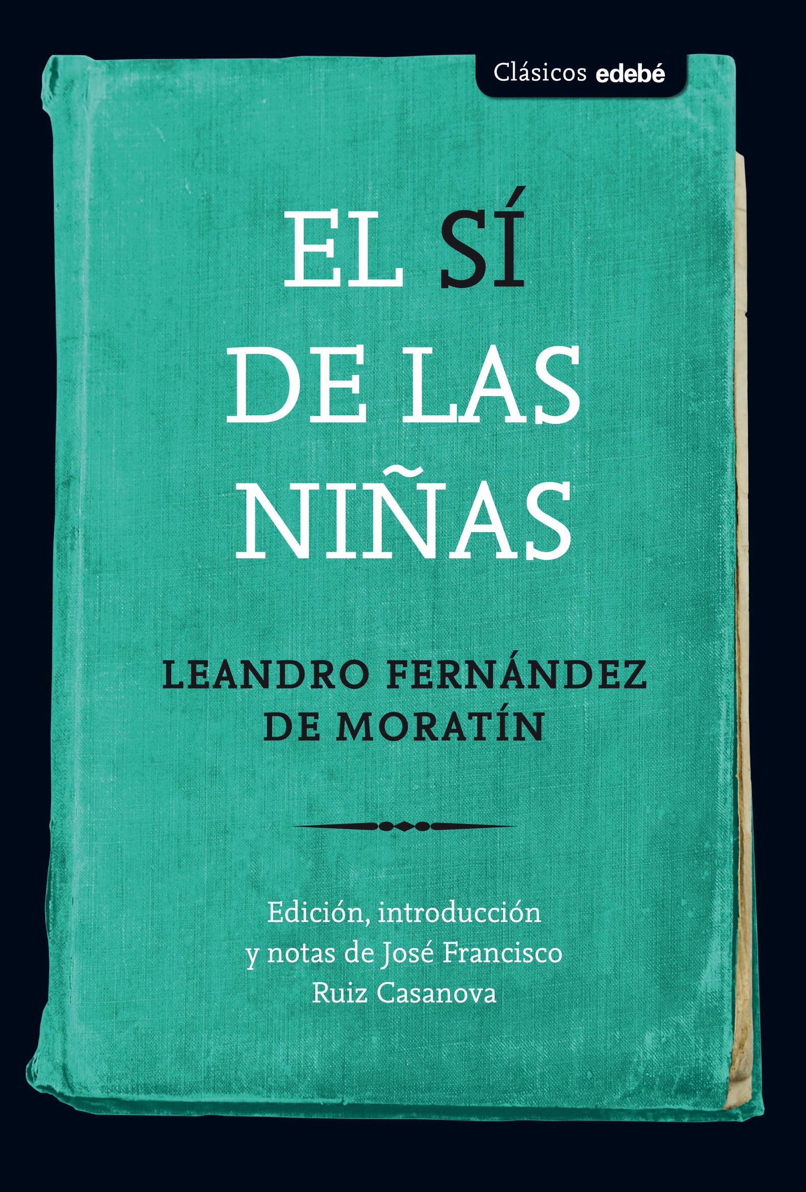 EL SÍ DE LAS NIÑAS (CLÁSICOS EDEBÉ)