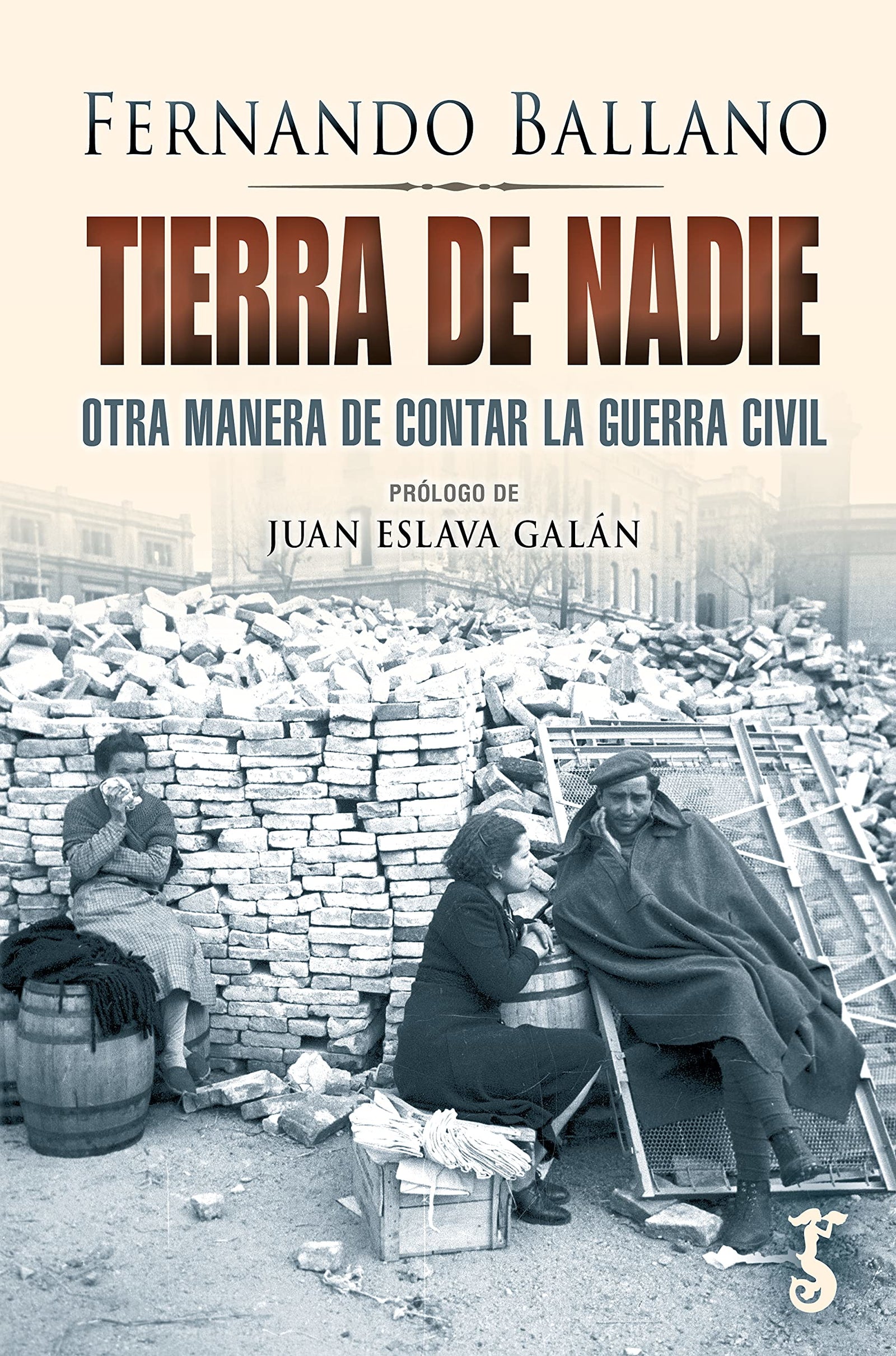 Tierra de nadie; Otra manera de contar la guerra civil (Arzalia Historia)