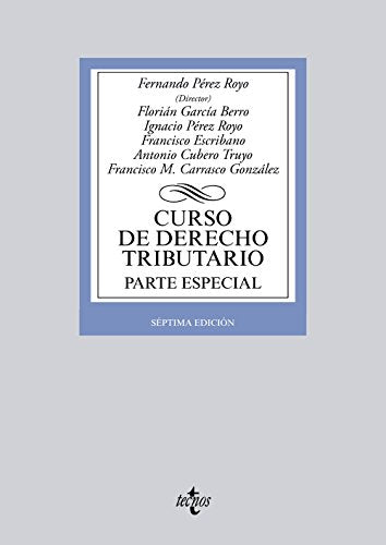 Curso de Derecho Tributario: Parte Especial (Derecho - Biblioteca Universitaria de Editorial Tecnos)