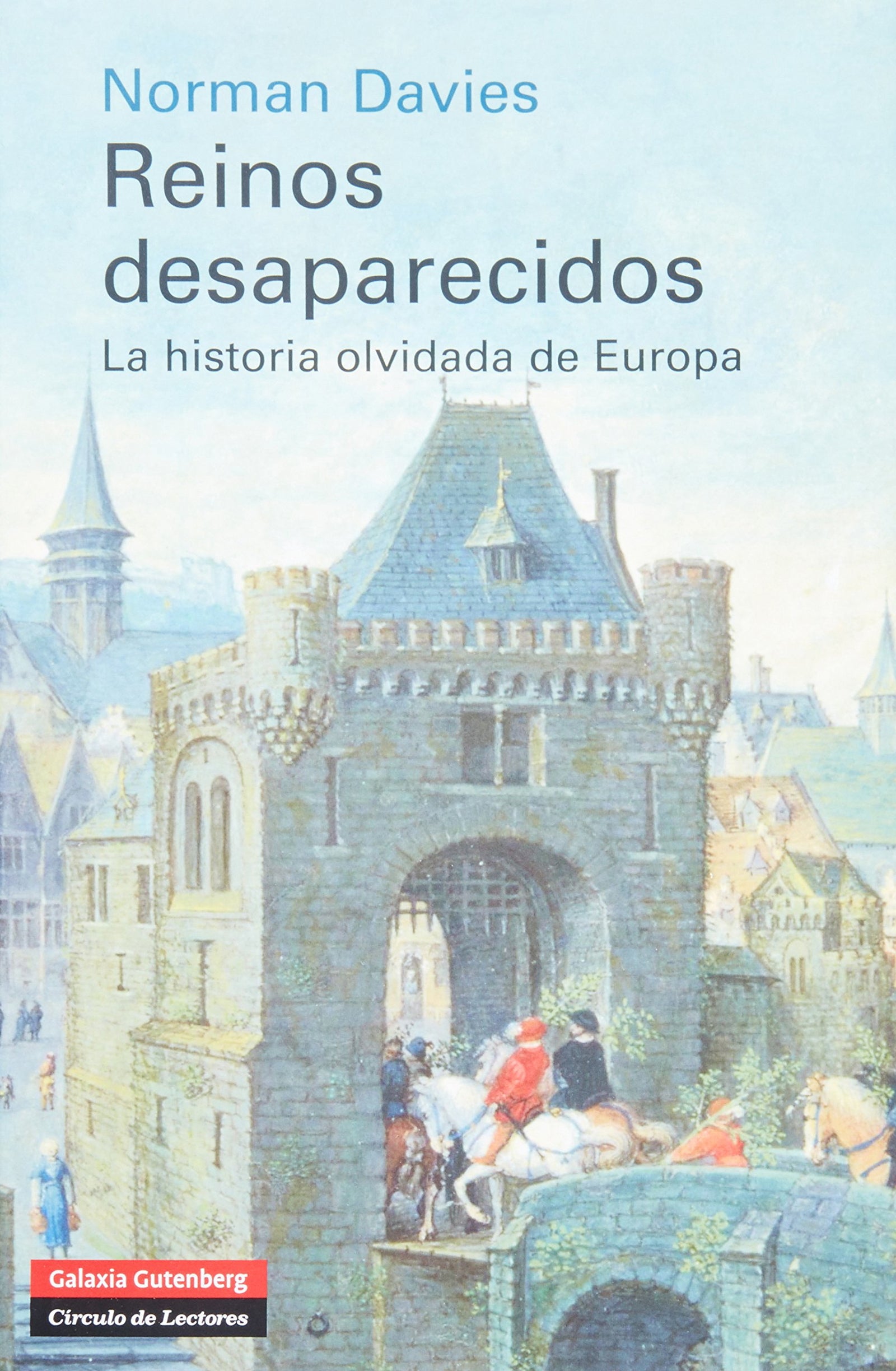 Reinos desaparecidos: La historia olvidada de Europa